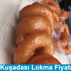 Kuşadası Lokma Fiyatı